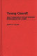 Young guard! : the Communist Youth League, Petrograd, 1917-1920 /