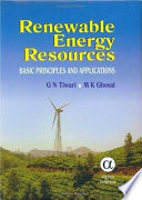 Renewable energy resources : basic principles and applications /