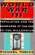 World War III : population and the biosphere at the end of the millennium /
