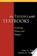 The trouble with textbooks : distorting history and religion /