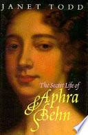 The secret life of Aphra Behn /