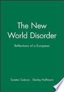 The new world disorder : reflections of a European /