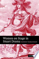 Women on stage in Stuart drama /