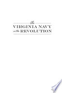 The Virginia Navy in the Revolution : Hampton's Commodore James Barron and his fleet /