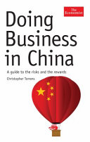 Doing business in China : a guide to the risks and the rewards /