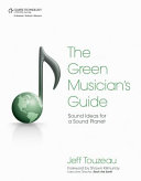 The green musician's guide : sound ideas for a sound planet /