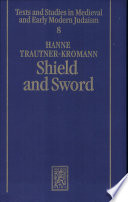 Shield and sword : Jewish polemics against Christianity and the Christians in France and Spain from 1100-1500 /
