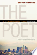 The poet : the life and Los Angeles Times of Jim Murray /