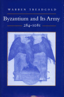 Byzantium and its army, 284-1081 /