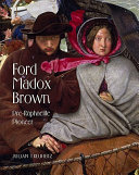 Ford Madox Brown : Pre-Raphaelite pioneer /