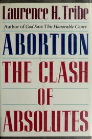 Abortion : the clash of absolutes /