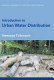 Introduction to urban water distribution /
