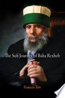 The Sufi journey of Baba Rexheb /
