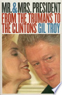 Mr. and Mrs. President : from the Trumans to the Clintons /