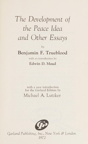 The development of the peace idea and other essays.