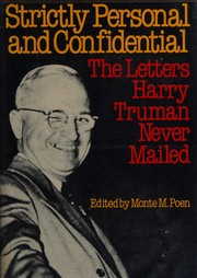 Strictly personal and confidential : the letters Harry Truman never mailed /
