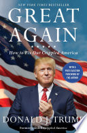 Great again : how to fix our crippled America /