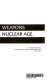 Arsenal : understanding weapons in the nuclear age /
