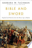 Bible and sword : England and Palestine from the Bronze Age to Balfour /