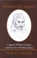 Fledgling eagle : captain William Tucker and the new world colony /