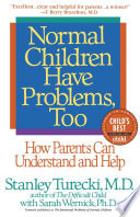 Normal children have problems too : how parents can understand and help /