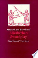 Methods and practice of Elizabethan swordplay /