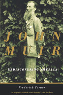 John Muir : rediscovering America /