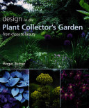 Design in the plant collector's garden : from chaos to beauty /