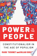 Power to the people : constitutionalism in the age of populism /