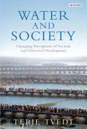 Water and society : changing perceptions of societal and historical development /