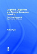 Cognitive linguistics and second language learning : theoretical basics and experimental evidence /