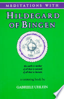 Meditations with Hildegard of Bingen /