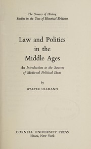 Law and politics in the Middle Ages : an introduction to the sources of medieval political ideas /