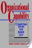 Organizational capability : competing from the inside out /