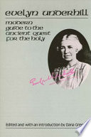 Evelyn Underhill : modern guide to the ancient quest for the holy /