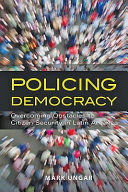 Policing democracy : overcoming obstacles to citizen security in Latin America /