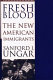 Fresh blood : the new American immigrants /