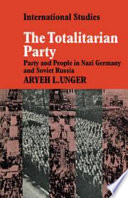 The totalitarian party : party and people in Nazi Germany and Soviet Russia /
