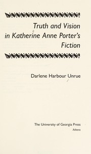Truth and vision in Katherine Anne Porter's fiction /