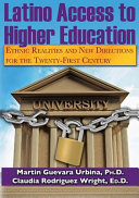 Latino access to higher education : ethnic realities and new directions for the twenty-first century /