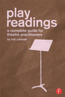 Play readings : a complete guide for theatre practitioners /