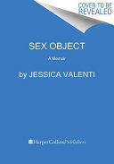 Sex object : a memoir /