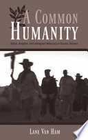 A common humanity : ritual, religion, and immigrant advocacy in Tucson, Arizona /