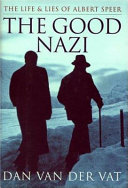 The good Nazi : the life and lies of Albert Speer /