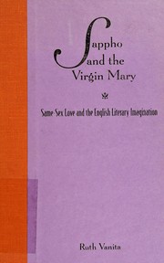 Sappho and the Virgin Mary : same-sex love and the English literary imagination /