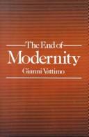 The end of modernity : nihilism and hermeneutics in postmodern culture /