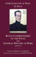 Royal commentaries of the Incas and general history of Peru /