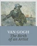 Van Gogh : the birth of an artist /