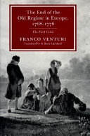 The end of the Old Regime in Europe, 1768-1776 : the first crisis /