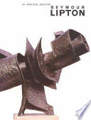 An American sculptor : Seymour Lipton /